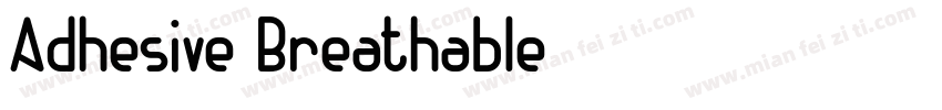 Adhesive Breathable字体转换